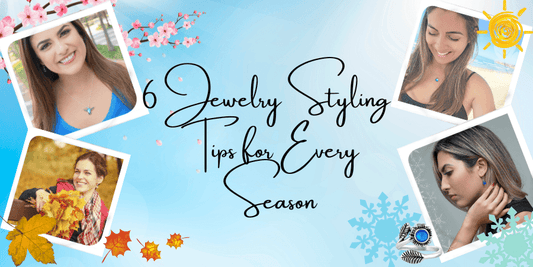 6 Jewelry Styling Tips for Every Season - LeightWorks