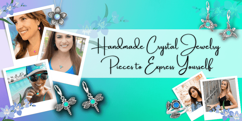 Handmade Crystal Jewelry Pieces to Express Yourself